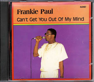 PAUL, FRANKIE  - CAN'T GET YOU OUT OF MY MIND