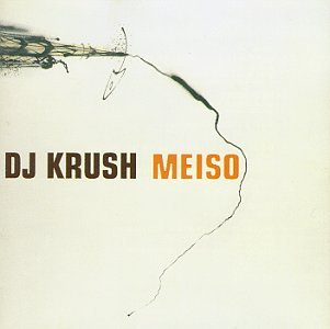 DJ KRUSH - MEISO