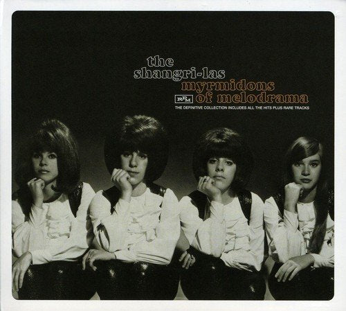 THE SHANGRI-LAS - MYRMIDONS OF MELODRAMA: THE DEFINITIVE COLLECTION