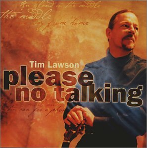 TIM LAWSON - PLEASE NO TALKING