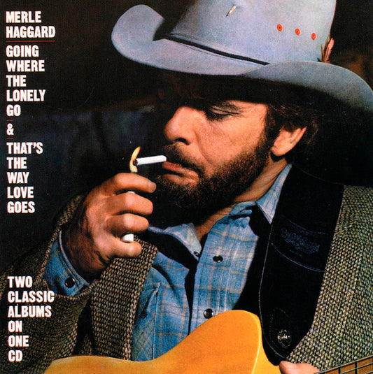 HAGGARD, MERLE  - GOING WHERE THE LONELY GO/THAT'S THE WAY