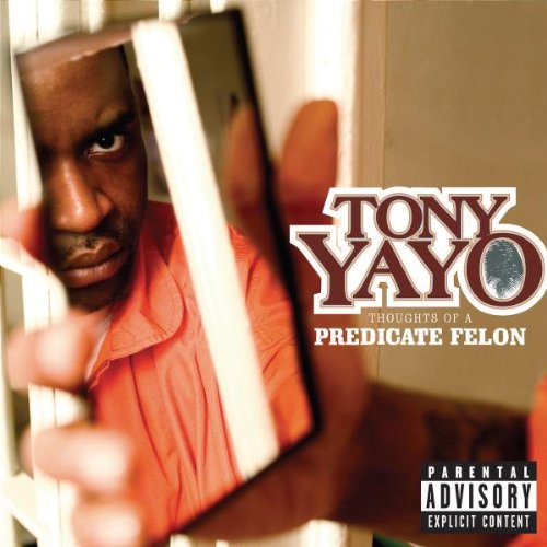 YAYO, TONY - THOUGHTS OF A PREDICATE FELON