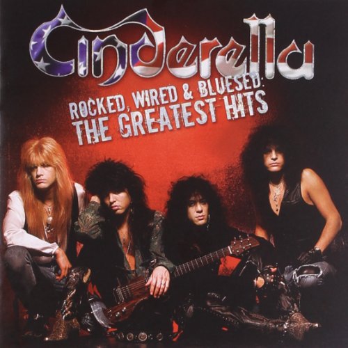 CINDERELLA - ROCKED WIRED & BLUSED