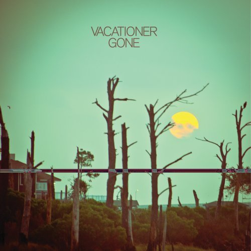 VACATIONER - GONE