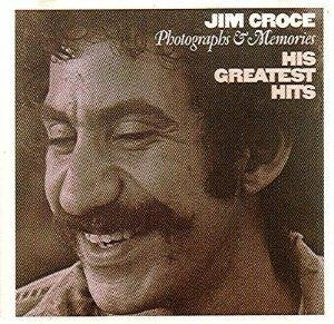 CROCE, JIM  - JIM CROCE PHOTOGRAPHS & MEMORIES - HIS GREATEST HITS