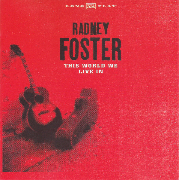 FOSTER, RADNEY  - THIS WORLD WE LIVE IN