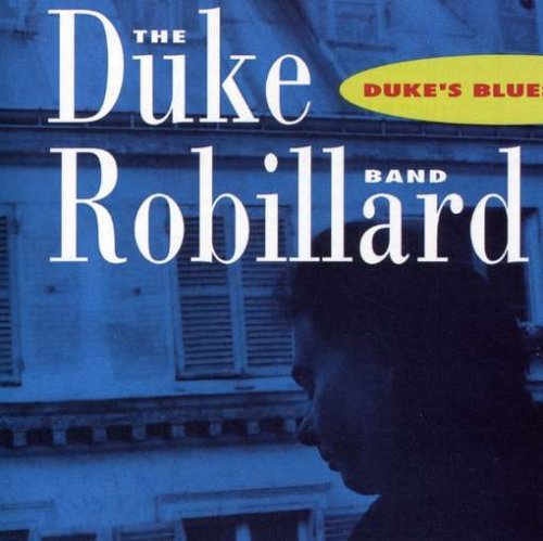 ROBILLARD, DUKE - DUKE'S BLUES