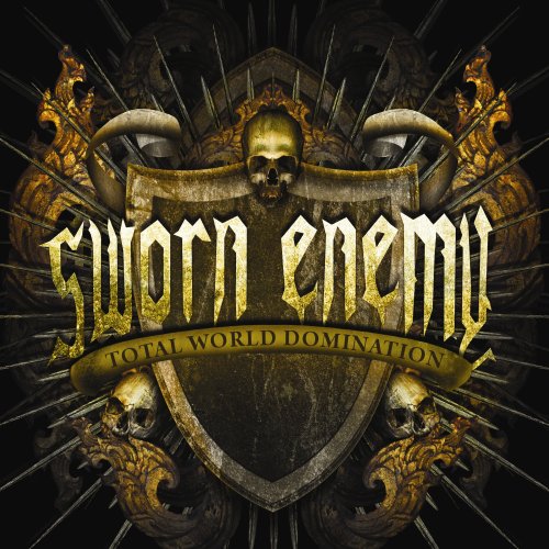 SWORN ENEMY - TOTAL WORLD DOMINATION