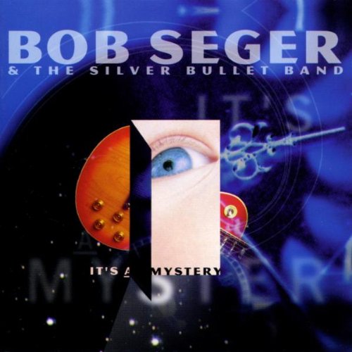 BOB SEGER & THE SILVER BULLET BAND - IT'S A MYSTERY