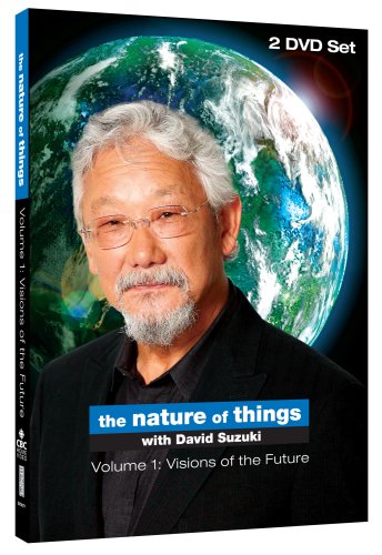 THE NATURE OF THINGS WITH DAVID SUZUKI: VOLUME 1: VISIONS OF THE FUTURE