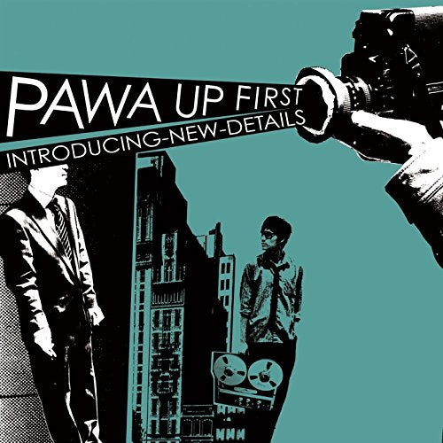 PAWA UP FIRST  - INTRODUCING NEW DETAILS