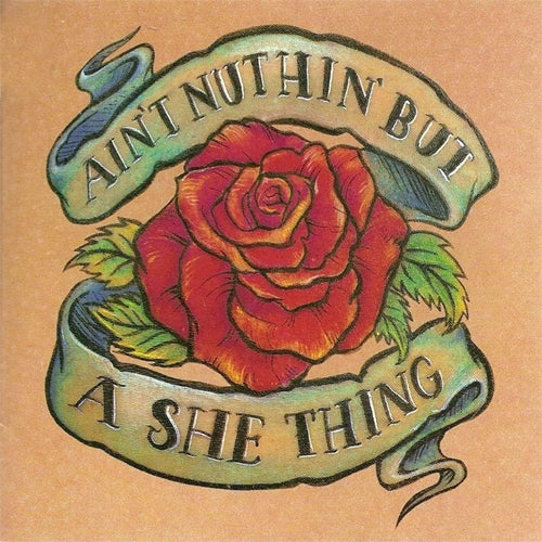 VARIOUS  - AIN'T NUTHIN' BUT A SHE THING