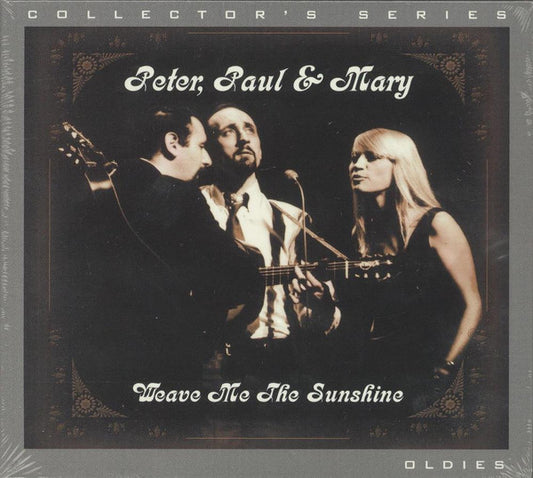 PETER, PAUL & MARY  - WEAVE ME THE SUNSHINE (REMASTERED)
