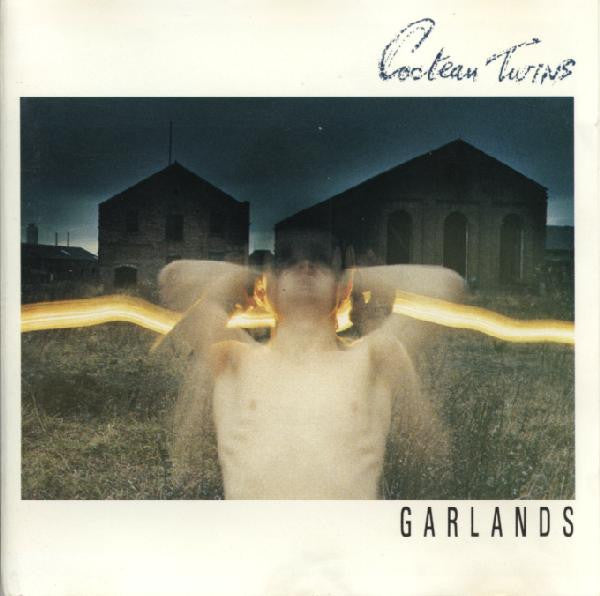 COCTEAU TWINS  - GARLANDS (REMASTERED)