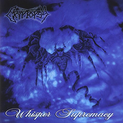 CRYPTOPSY - WHISPER SUPREMACY