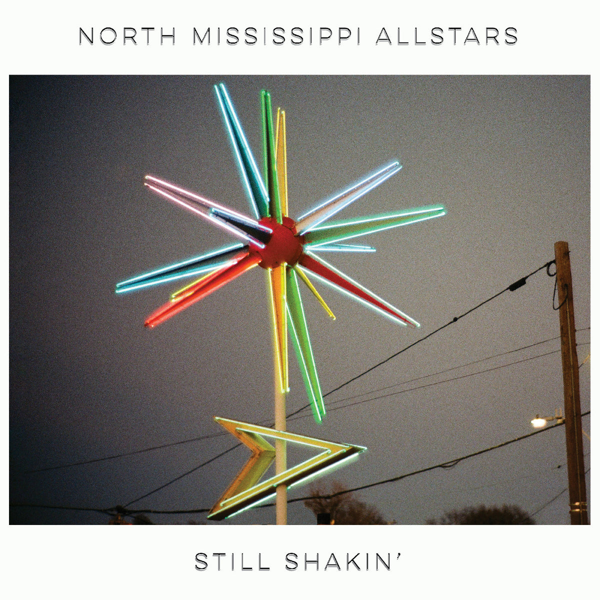 NORTH MISSISSIPPI ALLSTARS - STILL SHAKIN'