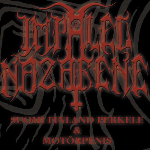 IMPALED NAZARENE  - SUOMI FINLAND PERKELE