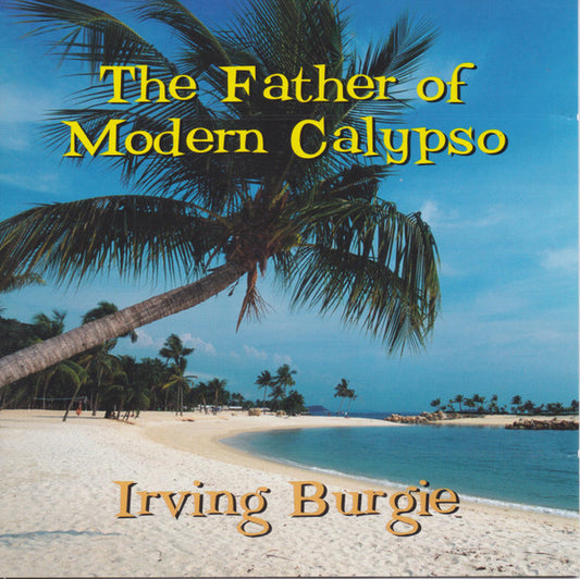BURGIE, IRVING  - FATHER OF MODERN CALYPSO