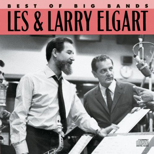 ELGART, LES & LARRY  - BEST OF THE BIG BANDS, VOL. 1