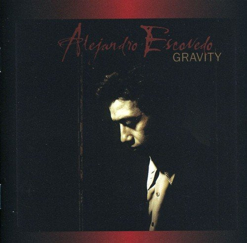 ESCOVEDO, ALEJANDRO - GRAVITY