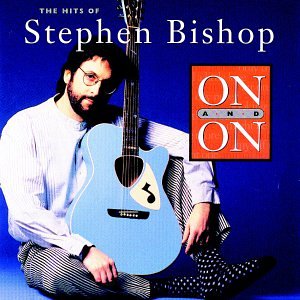 BISHOP, STEPHEN - ON AND ON: HITS OF