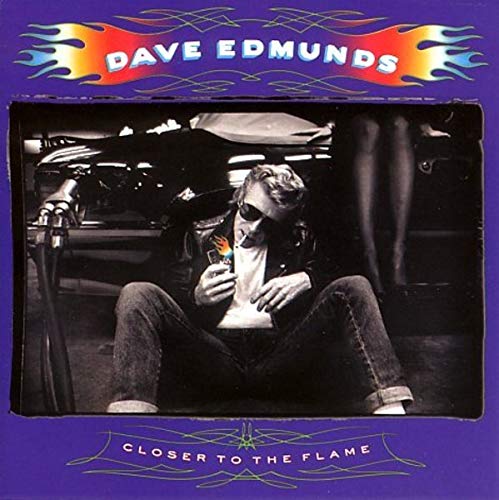 EDMUNDS, DAVE - CLOSER TO THE FLAME