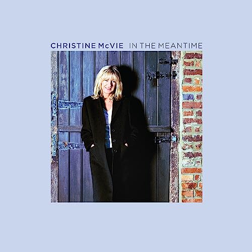 MCVIE, CHRISTINE (FLEETWOOD MAC) - IN THE MEANTIME (BONUS TRACK)