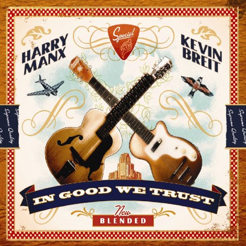 HARRY MANX & KEVIN BREIT - IN GOOD WE TRUST