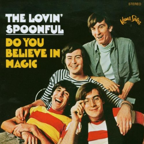 LOVIN' SPOONFUL, THE - DO YOU BELIEVE IN MAGIC