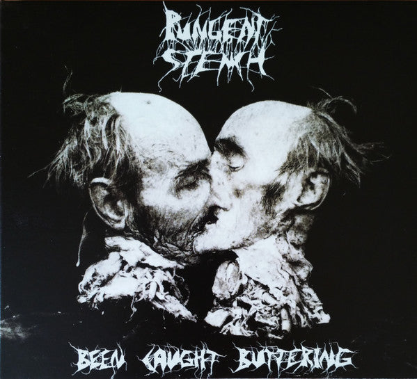 PUNGENT STENCH  - BEEN CAUGHT BUTTERING
