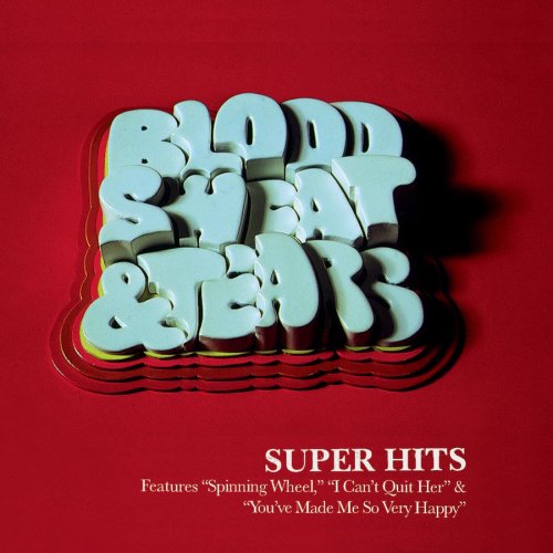 BLOOD SWEAT AND TEARS - SUPER HITS