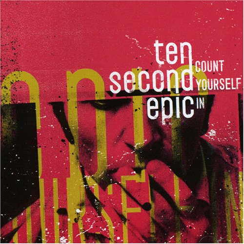 TEN SECOND EPIC - COUNT YOURSELF IN