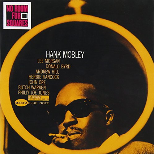 MOBLEY, HANK - NO ROOM FOR SQUARES