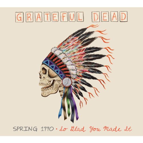 GRATEFUL DEAD - SPRING 1990:  SO GLAD YOU MADE IT