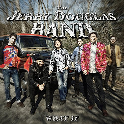 THE JERRY DOUGLAS BAND - WHAT IF