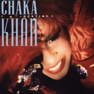 KHAN, CHAKA  - DESTINY