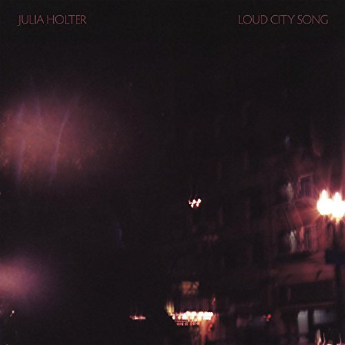 HOLTER, JULIA - LOUD CITY SONG