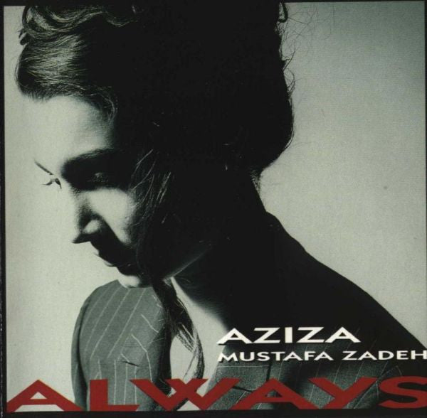 ZADEH, AZIZA MUSTAFA  - ALWAYS (EUR)