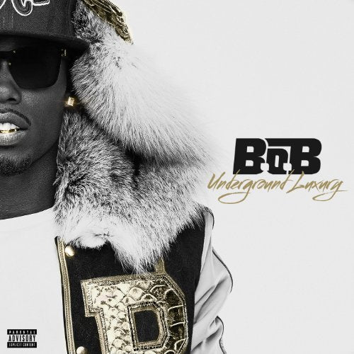 B.O.B - UNDERGROUND LUXURY