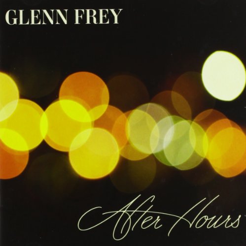 FREY, GLENN - AFTER HOURS