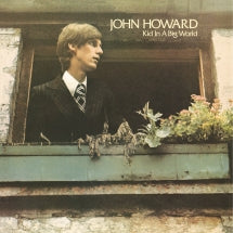 JOHN HOWARD - KID IN A BIG WORLD + THE ORIGINAL DEMOS [CD]