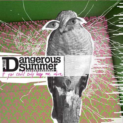 DANGEROUS SUMMER, THE - IF YOU COULD ONLY KEEP ME ALIVE