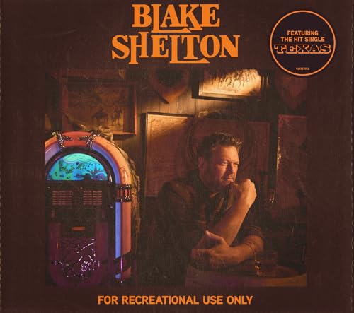 SHELTON, BLAKE  - FOR RECREATIONAL USE ONLY