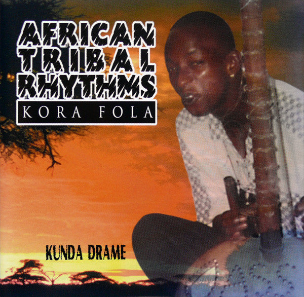 DRAME, KUNDA  - AFRICAN TRIBAL RHYTHMS