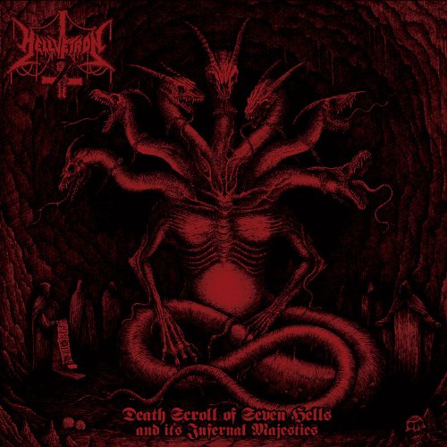 HELLVETRON - DEATH SCROLL OF SEVEN HELLS AND ITS INFERNAL MAJESTIES