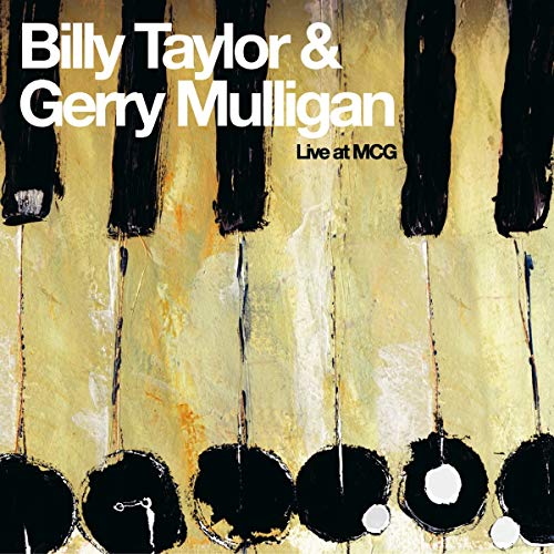 TAYLOR, BILLY & GERRY MULLIGAN - LIVE AT MCG