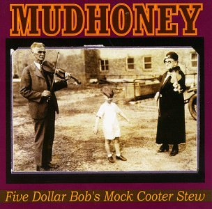 MUDHONEY - FIVE DOLLAR BOB'S  EP