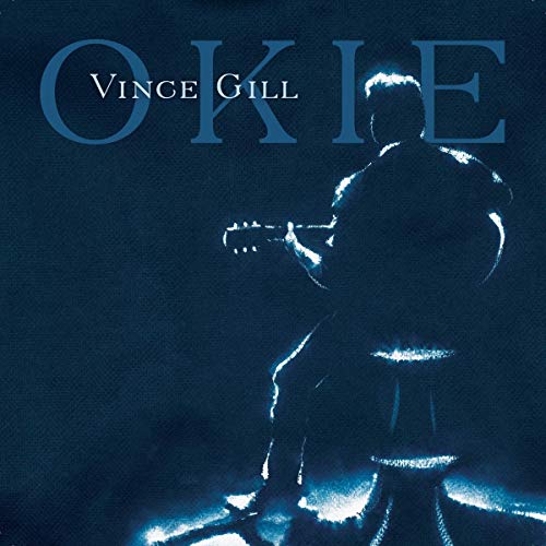 GILL, VINCE - OKIE