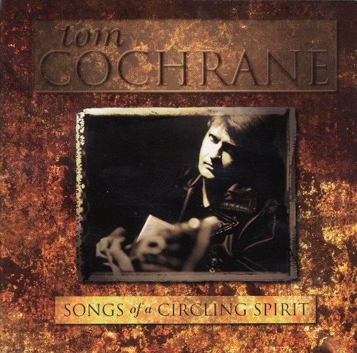 COCHRANE, TOM - SONGS OF A CIRCLING SPIRI