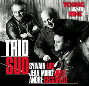 TRIO SUD  - YOUNG & FINE